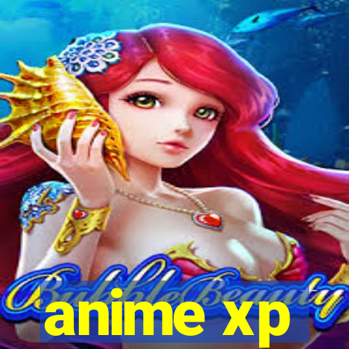 anime xp